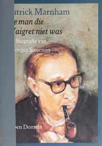 De man die Maigret niet was - P. Marnham