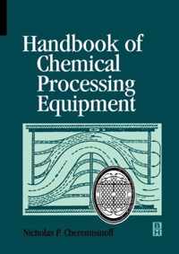 Handbook of Chemical Processing Equipment