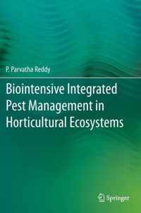 Biointensive Integrated Pest Management in Horticultural Ecosystems