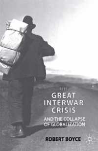 Great Interwar Crisis And The Collapse Of Globalization