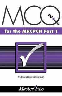 MCQs in Paediatrics for the MRCPCH, Part 1