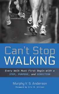 Can't Stop Walking