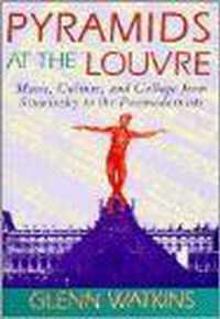 Pyramids at the Louvre - Music, Culture & Collage from Stravinsky to the Postmodernists