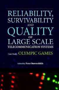 Reliability, Survivability And Quality Of Large Scale Telecommunication Systems