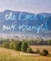 The Lord is My Strength