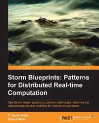 Storm Blueprints Patterns for Distributed Real-time Computation