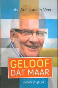 Geloof dat maar