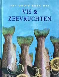 Het Grote Boek Met Vis & Zeevruchten