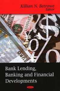 Bank Lending, Banking & Financial Development
