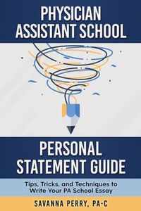 Physician Assistant School Personal Statement Guide