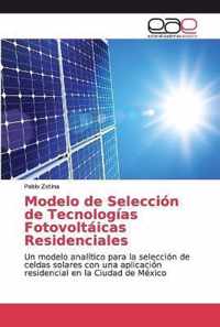 Modelo de Seleccion de Tecnologias Fotovoltaicas Residenciales