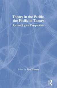 Theory in the Pacific, the Pacific in Theory