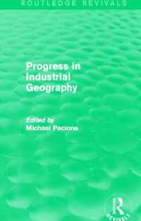 Progress in Industrial Geography (Routledge Revivals)