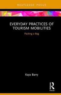 Everyday Practices of Tourism Mobilities