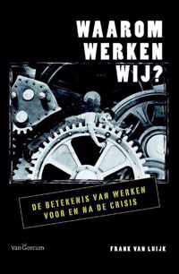 Waarom werken wij?