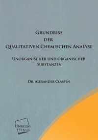 Grundriss Der Qualitativen Chemischen Analyse