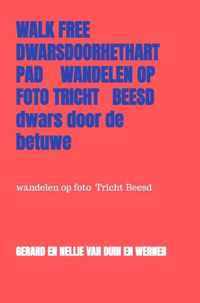 Walk free dwarsdoorhethartpad wandelen op foto