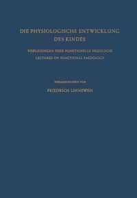 Die Physiologische Entwicklung des Kindes