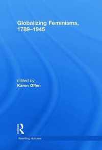 Globalizing Feminisms, 1789- 1945