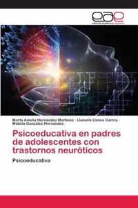 Psicoeducativa en padres de adolescentes con trastornos neuroticos