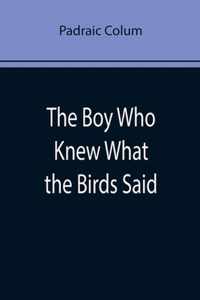 The Boy Who Knew What the Birds Said