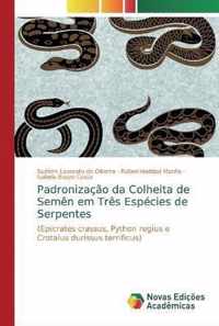 Padronizacao da Colheita de Semen em Tres Especies de Serpentes