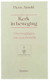 Kerk in beweging - overwegingen van een monnik