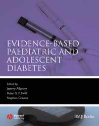 Evidence-Based Paediatric and Adolescent Diabetes