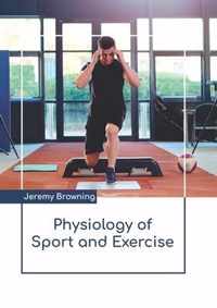 Physiology of Sport and Exercise