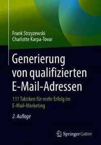 Generierung Von Qualifizierten E-Mail-Adressen: 111 Taktiken Für Mehr Erfolg Im E-Mail-Marketing