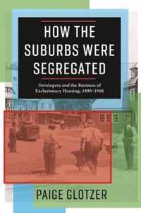 How the Suburbs Were Segregated