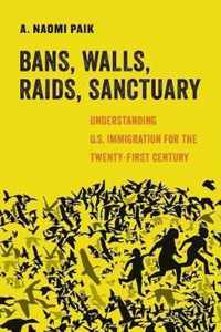 Bans Walls Raids Sanctuary