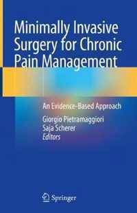 Minimally Invasive Surgery for Chronic Pain Management