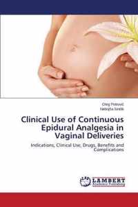 Clinical Use of Continuous Epidural Analgesia in Vaginal Deliveries