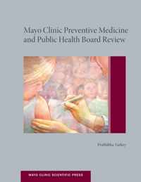 Mayo Clinic Preventive Medicine and Public Health Board Review