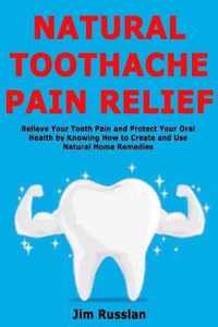 Natural Toothache Pain Relief