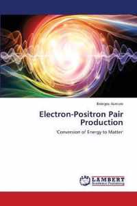 Electron-Positron Pair Production