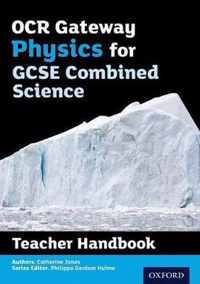 OCR Gateway GCSE Physics for Combined Science Teacher Handbook