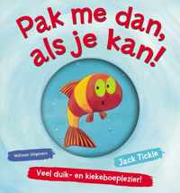 Pak me dan, als je kan!