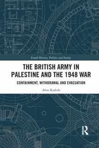 The British Army in Palestine and the 1948 War