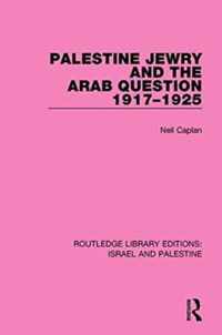 Palestine Jewry and the Arab Question, 1917-1925