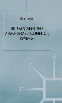 Britain and the Arab-Israeli Conflict, 1948-51