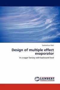 Design of Multiple Effect Evaporator