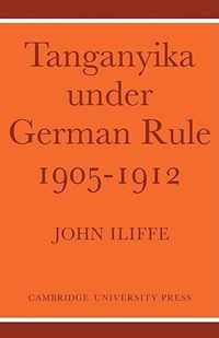 Tanganyika Under German Rule 1905-1912