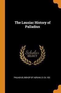 The Lausiac History of Palladius