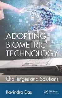 Adopting Biometric Technology: Challenges and Solutions