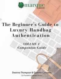 The Beginner's Guide to Luxury Handbag Authentication