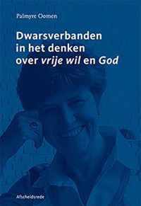 Dwarsverbanden in het denken over vrije wil en God