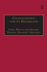 Constantinople and its Hinterland