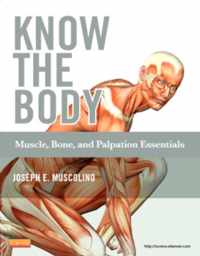 Know the Body: Muscle, Bone, and Palpation Essentials